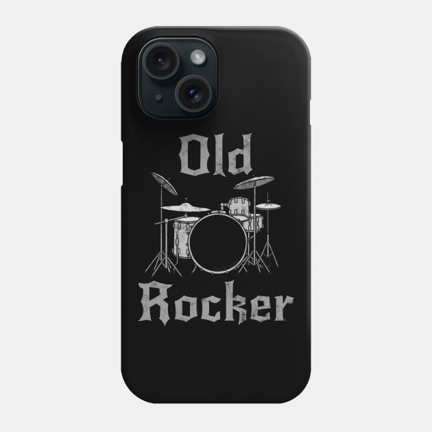 Old Rocker, Drummer Father's Day Retirement Musician Funny Phone Case by doodlerob