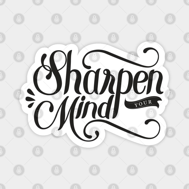 Sharpen Your Mind Magnet by Mako Design 