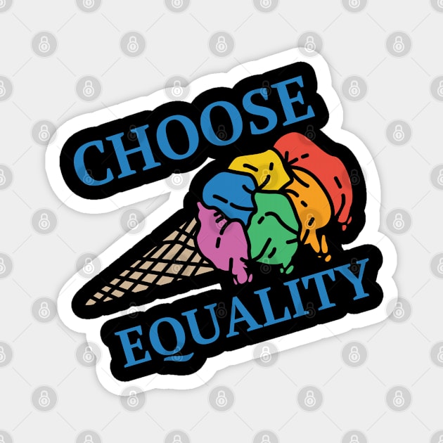 LGBT " Choose Equality " Magnet by Design Seventytwo