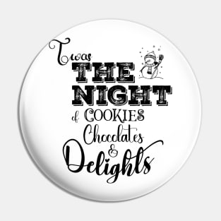 Twas the night of Deliciousness in Dark Font Pin