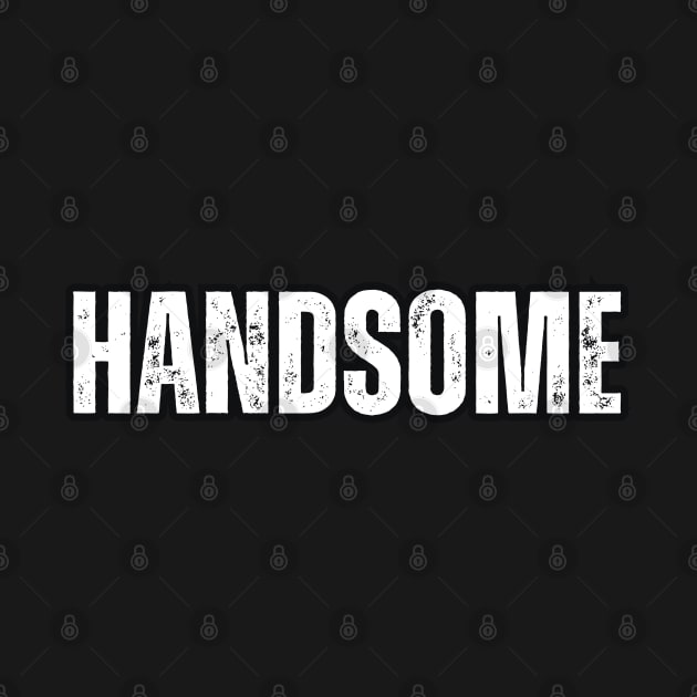 HANDSOME by Mary_Momerwids