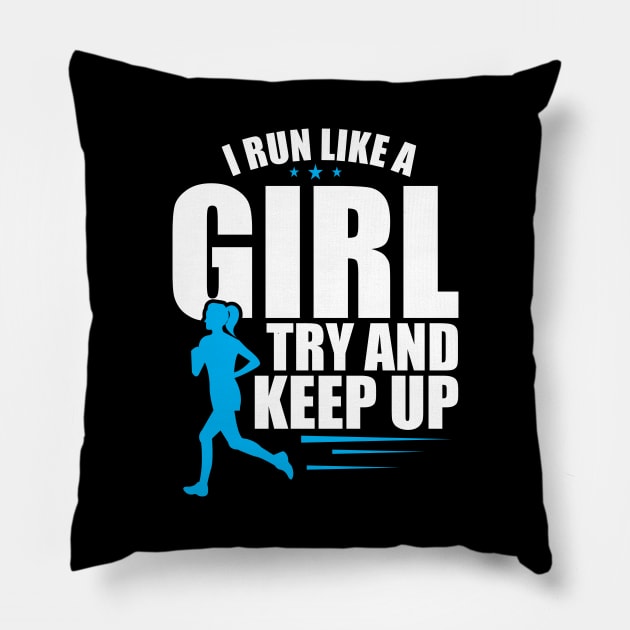 Cute I Run Like a Girl Try To Keep Up Women Runner Pillow by theperfectpresents