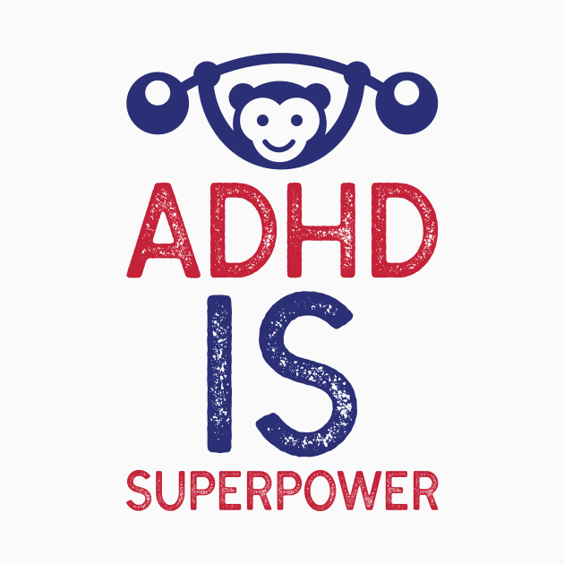 ADHD is Superpower by Cyberchill