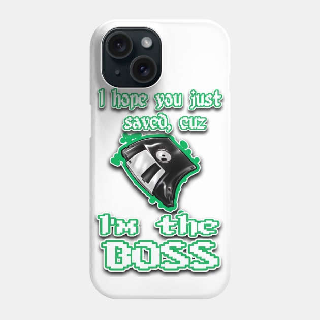 I'm the BOSS.... green Phone Case by Destro