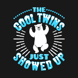 Twin Shirt - The Cool Twins Just Showed Up T-Shirt