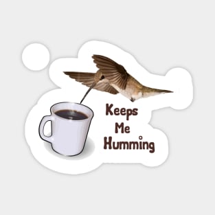 Funny Coffee Hummingbird Quote Magnet