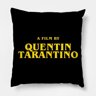 A film by Quentin Tarantino Pillow