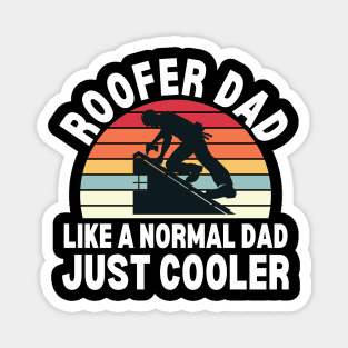 Roofer Dad Magnet