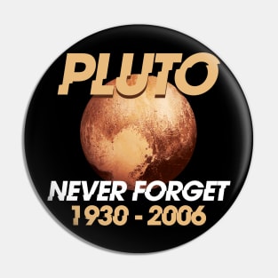 Pluto Never Forget ~ Pluto Pin