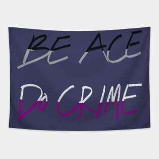 Be Ace Do Crime Tapestry