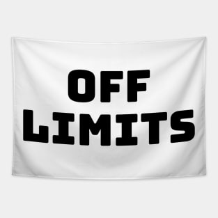 Off Limits. Can't Touch This. Tapestry