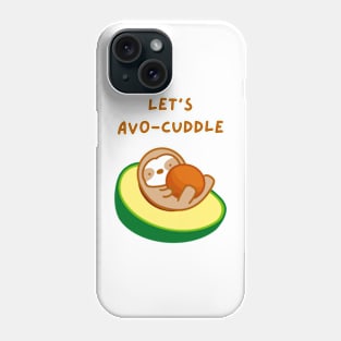 Let’s Cuddle Avocado Sloth Phone Case
