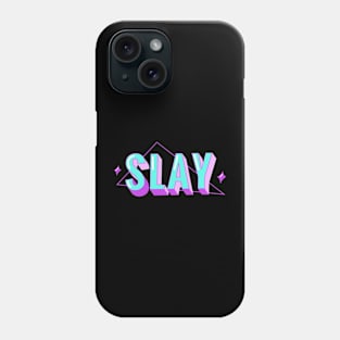 Slay Phone Case