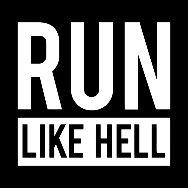 Run Like Hell by Ramateeshop