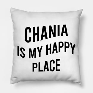 Chania is my happy place Pillow