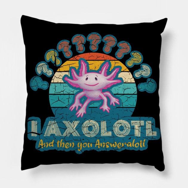 I Axolotl You Answerolotl - Questions and Answers Pillow by belloon