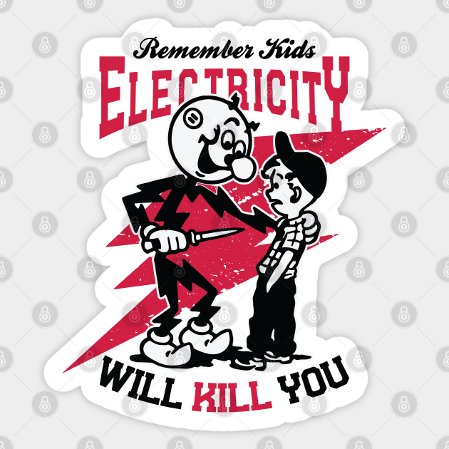 Electricity Will Kill You - Electricity Will Kill You - Sticker