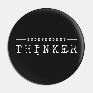 Independent Thinker Pin