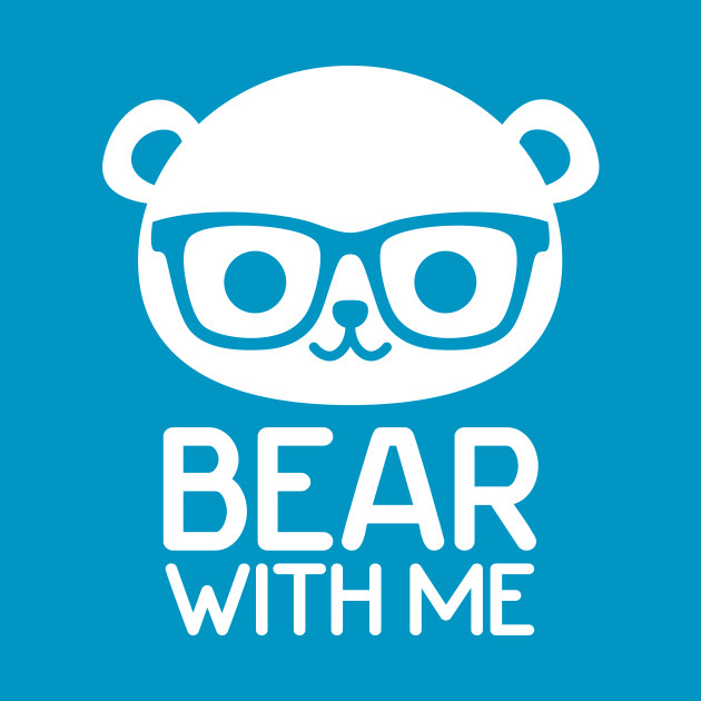 bearwithme