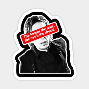 The Longer The Note, The More The Dread - Superhans Peep Show Magnet