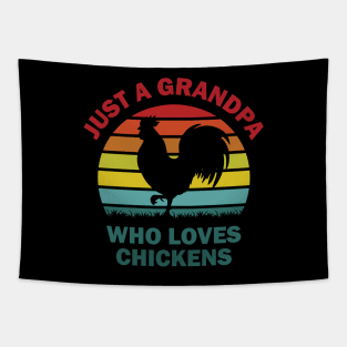 Just a Grandpa who loves chickens Tapestry