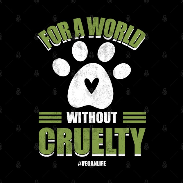 For a World Without Cruelty by MZeeDesigns