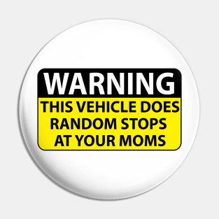 warning this vehicle does random stops at your moms Pin