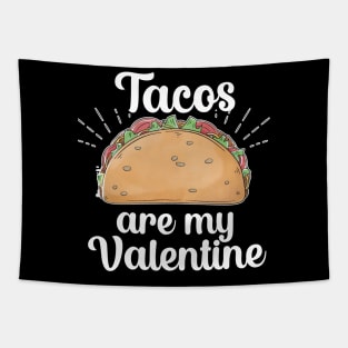 Tacos are my Valentine Tapestry