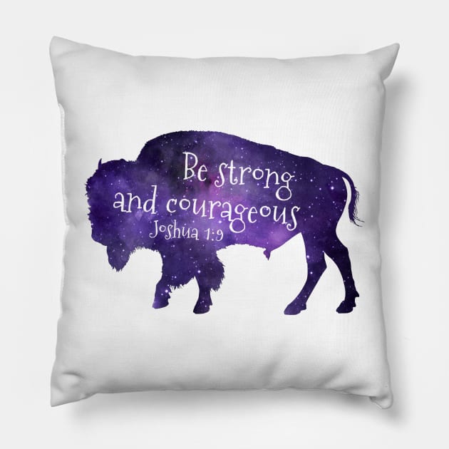 Buffalo - Be strong and courageous - Bible Verse - Joshua 1 9 Pillow by TheJollyMarten