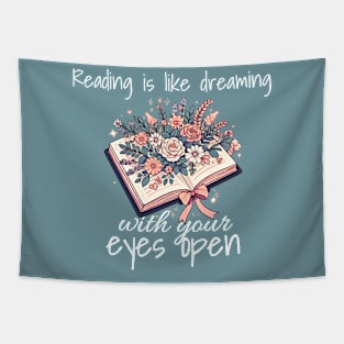 Reading is like dreaming with your eyes open. Book lovers design with flowers in a open book. Design for dark colors Tapestry