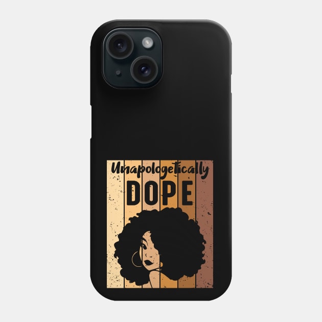 Unapologetically Dope Black Woman Phone Case by UrbanLifeApparel