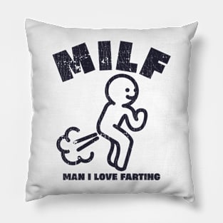 MILF Man I Love Farting Funny Saying Graphic Pillow