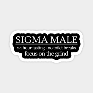 Sigma Male - focus on the grind Magnet