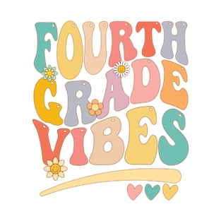 Fourth Grade Vibes For Girls Boys 4th Grade Teacher T-Shirt