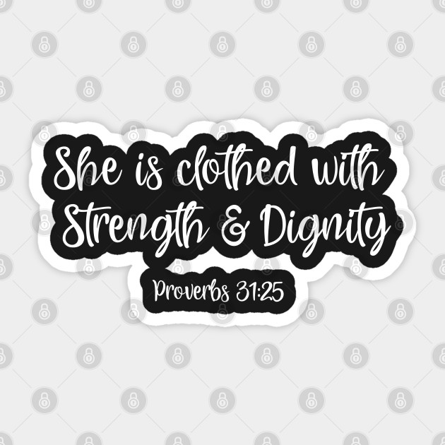 She Is Clothed With Strength And Dignity Christian Woman