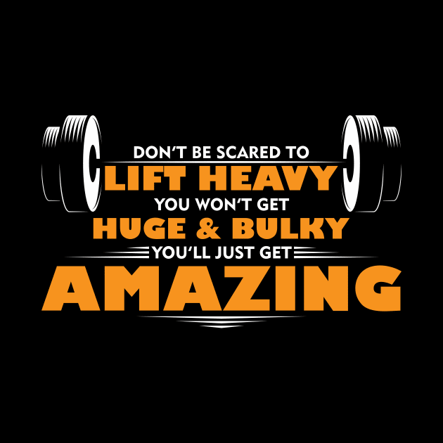 Don’t be scared to LIFT HEAVY! You won’t get huge and bulky, you’ll just get amazing. by Snowman store