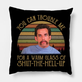 You Can Trouble Me For A Warm Glass Vintage Retro Pillow