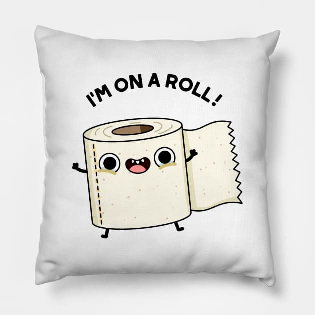 On A Roll Funny Toilet Paper Pun Pillow by punnybone