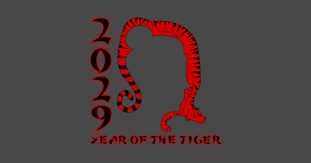 2029 Year of The Tiger Chinese Zodiac TShirt TeePublic
