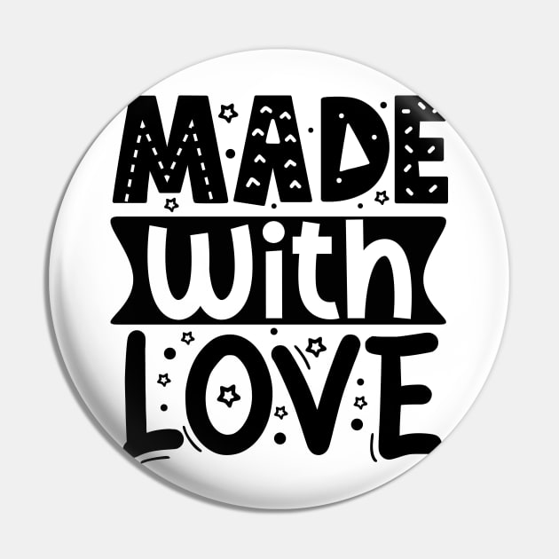 Made With Love Pin by DarkTee.xyz