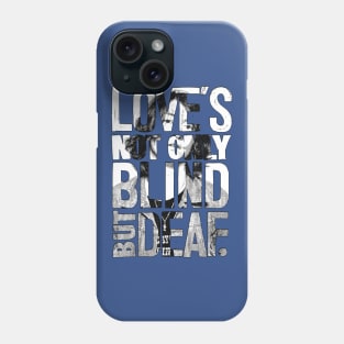 Love's blind Phone Case