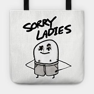 Sorry Ladies Tote