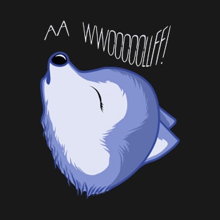 Aa wwooooollff! T-Shirt