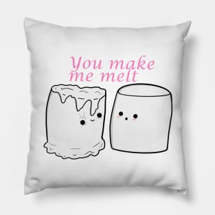 You make me melt Pillow