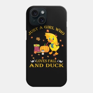 Just A Girl Who Loves Fall & Duck Funny Thanksgiving Gift Phone Case