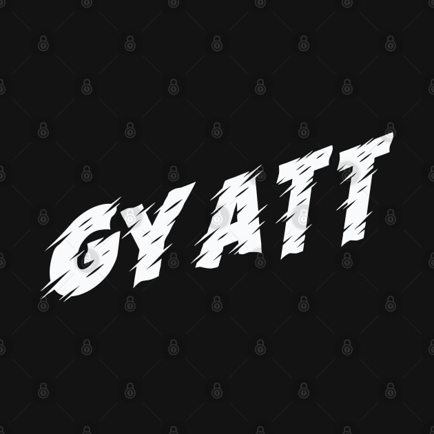 Gyatt | White by MaknArt