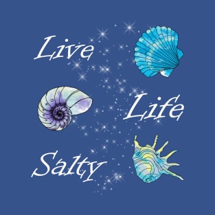 Live Life Salty T-Shirt