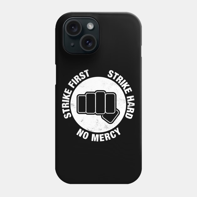 Cobra Kai Strike First, Strike Hard, No Mercy logo Phone Case by wookiemike