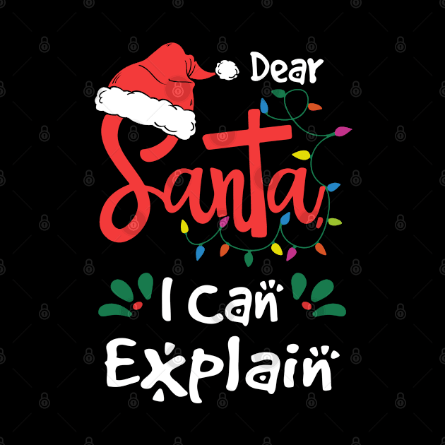 Christmas Dear Santa I Can Explain Funny Santa Claus Joke by dounjdesigner