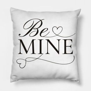 Be mine Pillow